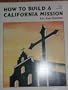How to Build a California Mission: San Juan Bautista