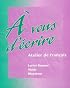A vous d'ecrire: Atelier de francais (Student Edition)