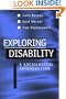 Exploring Disability: A Sociological Introduction