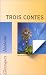 Trois contes (Broché)