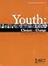 Youth: Choices and Change (Scientific and Technical Publication)