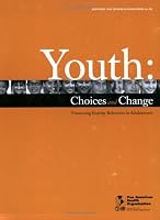 Youth: Choices and Change (PAHO Scientific Publications)