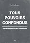 Tous pouvoirs confondus : Etat, capital et m�dias � l'�re de la mondialisation