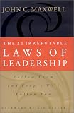Living the 21 Irrefutable Laws of Leadership with Book and Video and Other