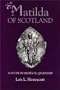Matilda of Scotland: A Study in Medieval Queenship