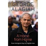 A Home from Home: From Immigrant Boy to English Manby George Alagiah