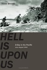 Hell Is upon Us: D-day in the Pacific--saipan to Guam, June-august 1944