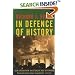 In Defence of History