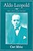  : Aldo Leopold: His Life and Work