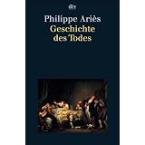 Geschichte des Todesvon "Philippe Ari�s"