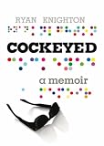 Cockeyed: A Memoir