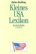 Kleines USA-Lexikon. Wissenswertes �ber Land und Leute.