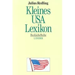 Kleines USA-Lexikon. Wissenswertes �ber Land und Leute.
