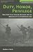 Duty, Honor, Privilege: New York City's Silk Stocking Regiment and the Breaking of the Hindenburg Line (History of War)
