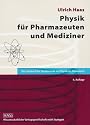 Physik für Pharmazeuten und Mediziner: Ein Lehrbuch für alle Studierenden mit Physik als Nebenfach