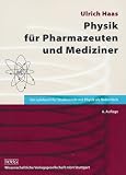 Physik f�r Pharmazeuten und Mediziner: Ein Lehrbuch f�r alle Studierenden mit Physik als Nebenfach