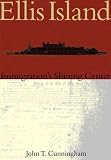 Ellis Island:: Immigrations Shining Center (Making of America)