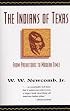 The Indians of Texas: From Prehistoric to Modern Times