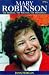 Mary Robinson: The Woman, the Politics and the Presidency by John Horgan