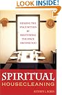 Spiritual Housecleaning: Healing...