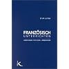 Franz�sisch unterrichten: Grundlagen - Methoden - Anregungen