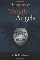 Vengeance: The Wrath of Angels by Gabe Rodriguez