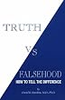 Truth Vs Falsehood: How to Tell the Difference
