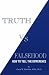 Truth Vs Falsehood: How to Tell the Difference