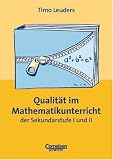 Praxisbuch - Qualit&auml;t im Mathematikunterricht der Sekundarstufe I und II - Prof. Dr. Timo Leuders