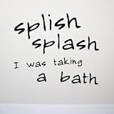 SPLISH SPLASH TAKING BATH Wall Room Decal Sticker | Color: Midnight Black