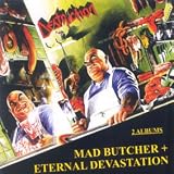 Mad Butcher/Eternal Devastation