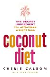Books : The Coconut Diet: The Secret Ingredient for Effortless Weight Loss