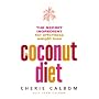The Coconut Diet: The Secret Ingredient for Effortless Weight Loss
