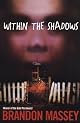 Within the Shadows