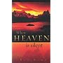 When Heaven is Silent: How God Ministers to Us Through the Challenges of Life