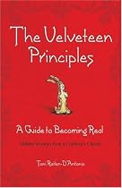 The Velveteen Principles: A Guide to Becoming Real, Hidden Wisdom from a Children's Classic