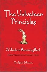 The Velveteen Principles (Limited Holiday Edition): A Guide to Becoming Real, Hidden Wisdom from a Children's Classic (The Velveteen Principles)