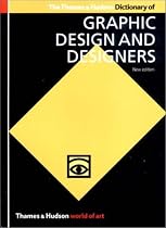 The Thames & Hudson Dictionary of Graphic Design and Designers (World of Art)