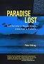 Paradise Lost: California's Experience, America's Future Paradise Lost: California's Experience, America's Future