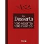 Les Desserts : 1000 recettes, 1000 photos de Philippe Conticini