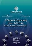 A Window of Opportunity: Europe, Gulf Security and the Aftermath of the Iraq War