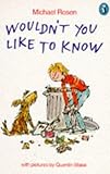 Wouldn't you like to know