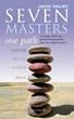 Seven Masters: One Path - Meditation Secrets from the World's Greatest Teachers