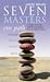 Seven Masters: One Path - Meditation Secrets from the World's Greatest Teachers