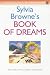 Sylvia Browne's Book of Dreams