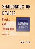 Semiconductor Devices: Physics and Technology