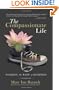 The Compassionate Life: Walking the Path of Kindness