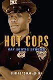 Hot Cops: Gay Erotic Stories