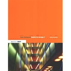 best designed hotels in Europa 1 - urban locations. Faszinierende Spitzenh�user und Resorts f�r �stheten.
