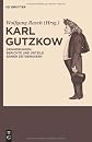 Karl Gutzkow: Erinnerungen, Berichte und Urteile seiner Zeitgenossen. Eine Dokumentation (German Edition)